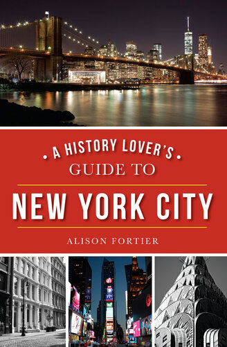 A History Lovers Guide To New York City Alison Fortier