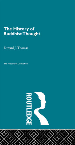 The History Of Buddhist Thought Edward J Thomas