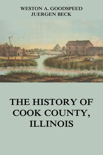 The History Of Cook County Illinois Weston A Goodspeed