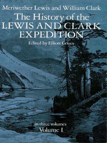 The History Of The Lewis And Clark Expedition Vol 1 Lewis Clark
