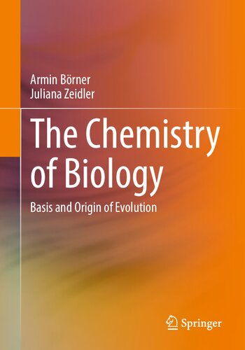 The Chemistry Of Biology Basis And Origin Of Evolution Armin Brner