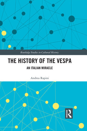 The History Of The Vespa An Italian Miracle Andrea Rapini