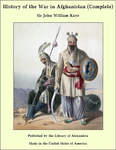 History Of The War In Afghanistan Vol 2 Of 3 Kaye John William