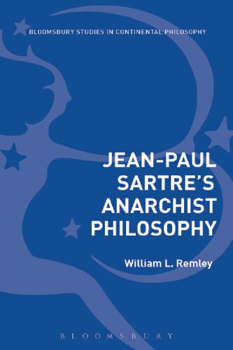 Jeanpaul Sartres Anarchist Philosophy William L Remley