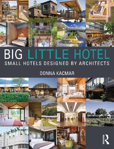 Big Little Hotel Small Hotels Designed By Architects Donna Kacmar