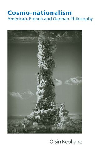 Cosmonationalism American French And German Philosophy Oisn Keohane