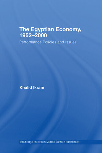 The Egyptian Economy 19522000 Performance Policies And Issues Khalid Ikram