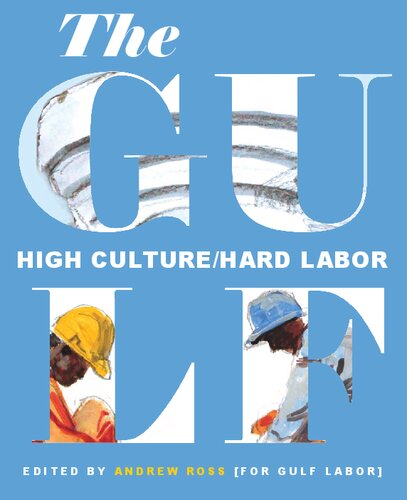 The Gulf High Culturehard Labor Andrew Ross