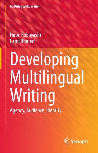 Developing Multilingual Writing Agency Audience Identity Hiroe Kobayashi