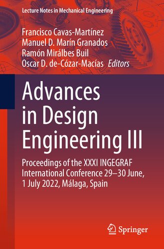 Advances In Design Engineering Iii Proceedings Of The Xxxi Ingegraf International Conference 2930 June 1 July 2022 Mlaga Spain Francisco Cavasmartnez