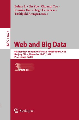 Web And Big Data 6th International Joint Conference Apwebwaim 2022 Nanjing China November 2517 2022 Proceedings Part Iii Bohan Li