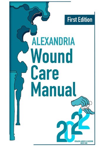 Alexandria Wound Care Manual Audit Guide For Beginners Ibrahim Ahmed Muhammed Elsherbini Mustafa Mohamed Abdelfatah Elkamah