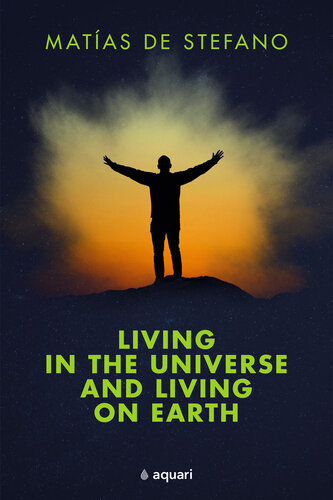 Living In The Universe And Living On The Earth Matas De Stefano