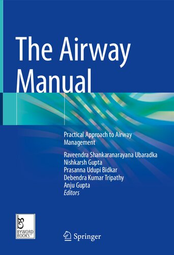 The Airway Manual Practical Approach To Airway Management Raveendra Shankaranarayana Ubaradka