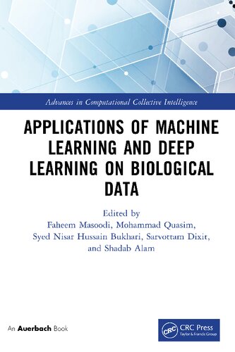 Applications Of Machine Learning And Deep Learning On Biological Data 1st Edition Faheem Masoodi