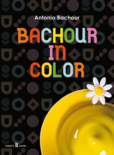 Bachour In Color Antonio Bachour