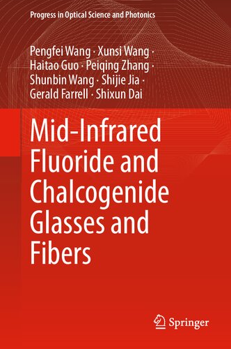 Midinfrared Fluoride And Chalcogenide Glasses And Fibers Pengfei Wang