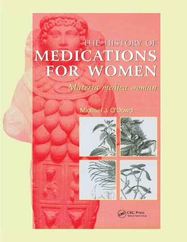 The History Of Medications For Women Materia Medica Woman Mj Odowd