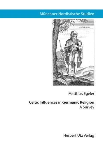 Celtic Influences In Germanic Religion A Survey Matthias Egeler