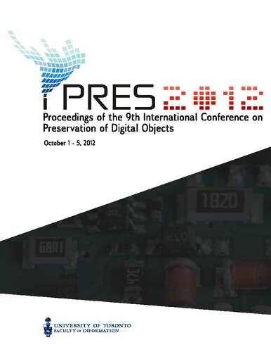 Ipres 2012 Proceedings Of The 9th International Conference On Preservation Of Digital Objects October 15 2012 Unknown