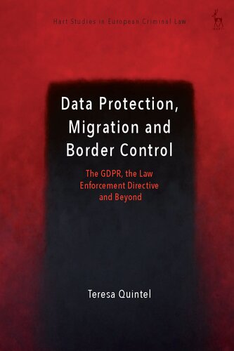 Data Protection Migration And Border Control Teresa Quintel