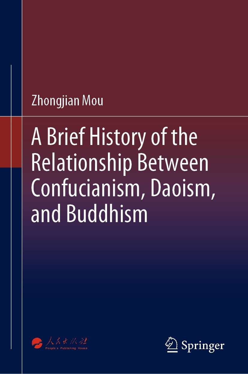 A Brief History Of The Relationship Between Confucianism Daoism And Buddhism 1st Edition Zhongjian Mou