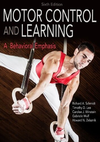 Motor Control And Learning A Behavioral Emphasis 6th Edition Richard A Schmidt