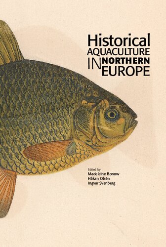 Historical Aquaculture In Northern Europe Madeleine Bonow Hkan Olsn