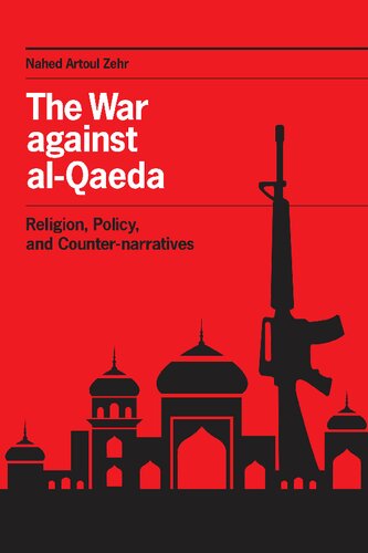 The War Against Alqaeda Religion Policy And Counternarratives Unabridged Nahed Artoul Zehr