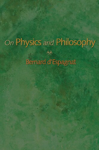 On Physics And Philosophy 1st Edition Bernard Despagnat