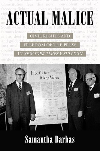 Actual Malice Civil Rights And Freedom Of The Press In New York Times V Sullivan Samantha Barbas
