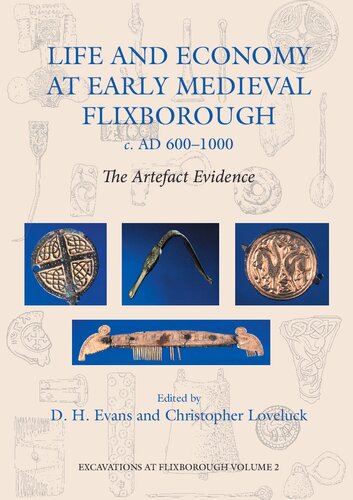 Life And Economy At Early Medieval Flixborough C Ad 6001000 The Artefact Evidence David H Evans