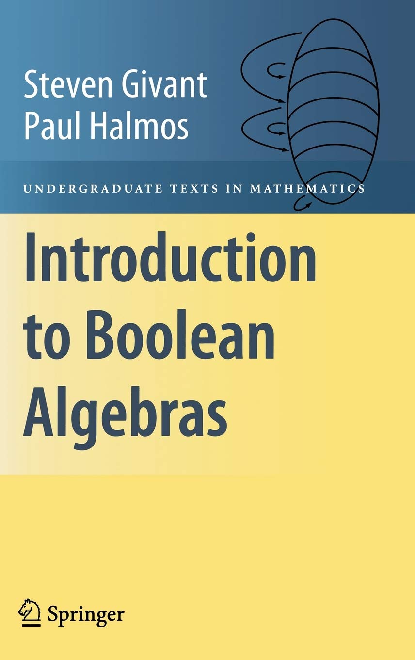 Introduction To Boolean Algebras Solutions Manual 1st Edition Steven Givant