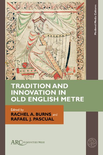 Tradition And Innovation In Old English Metre Rachel A Burns