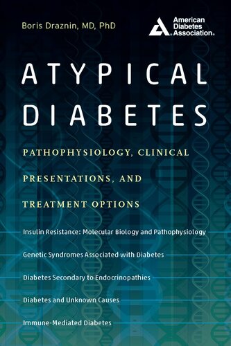 Atypical Diabetes Pathophysiology Clinical Presentations And Treatment Options 1st Edition Boris Draznin Md Phd