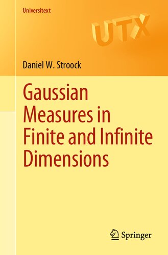 Gaussian Measures In Finite And Infinite Dimensions 1st Edition Daniel W Stroock