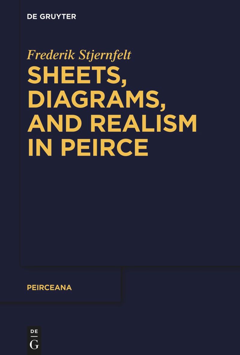 Sheets Diagrams And Realism In Peirce Frederik Stjernfelt