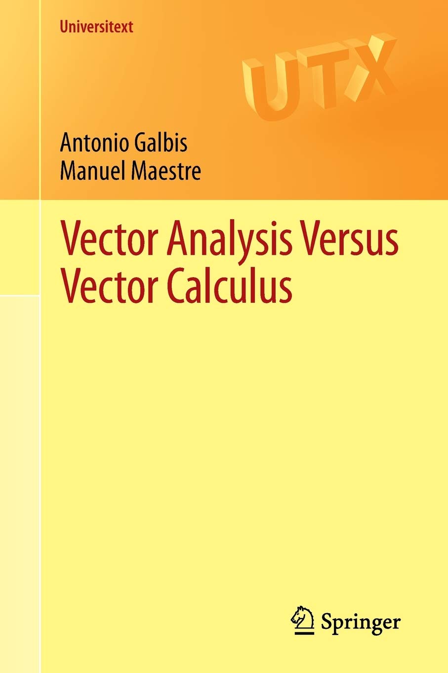 Vector Analysis Versus Vector Calculus Instructor Solution Manual Solutions 1st Edition Antonio Galbis