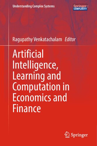 Artificial Intelligence Learning And Computation In Economics And Finance Ragupathy Venkatachalam