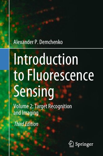 Introduction To Fluorescence Sensing Volume 2 Target Recognition And Imaging 3rd Edition Alexander P Demchenko