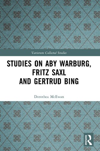 Studies On Aby Warburg Fritz Saxl And Gertrud Bing Dorothea Mcewan