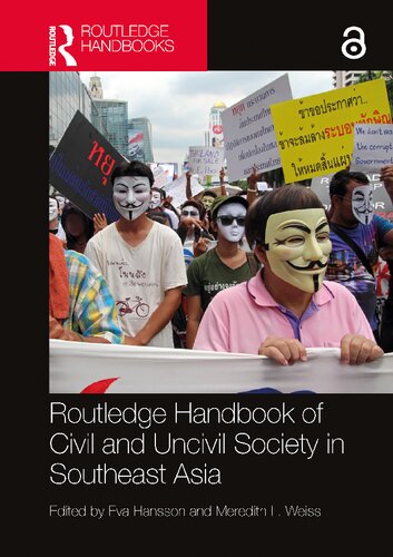 Routledge Handbook Of Civil And Uncivil Society In Southeast Asia Eva Hansson