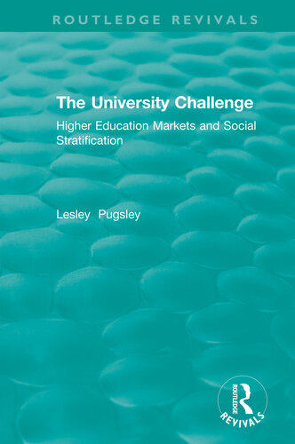 The University Challenge 2004 Higher Education Markets And Social Stratification Pugsley Lesley