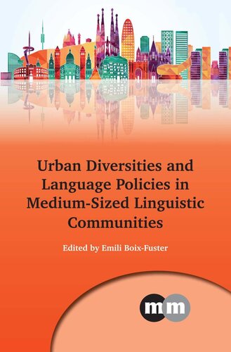 Urban Diversities And Language Policies In Mediumsized Linguistic Communities Emili Boixfuster