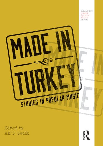 Made In Turkey Studies In Popular Music 1st Edition Ali C Gedik Editor