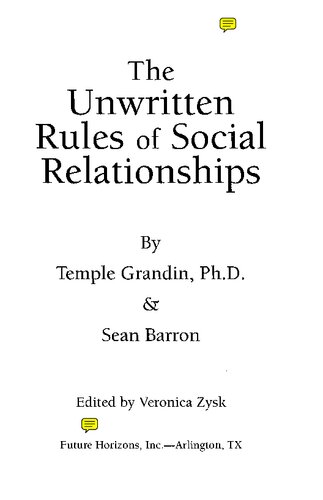 The Unwritten Rules Of Social Relationships Decoding Social Mysteries Through The Unique Perspectives Of Autism 1st Edition Temple Grandin