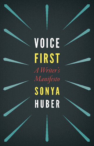 Voice First A Writers Manifesto Sonya Huber