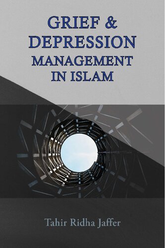 Grief And Depression Management In Islam 1st Edition Tahir Ridha Jaffer