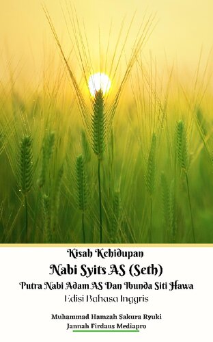 Kisah Kehidupan Nabi Syits As Seth Putra Nabi Adam As Dan Ibunda Siti Hawa Edisi Bahasa Inggris Jannah Firdaus Mediapro