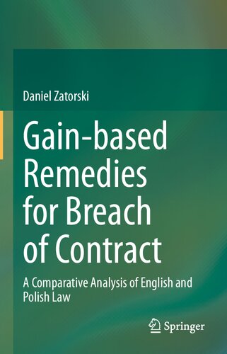 Gainbased Remedies For Breach Of Contract A Comparative Analysis Of English And Polish Law Daniel Zatorski